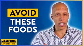 What Foods to Avoid When Insulin Resistant | Mastering Diabetes | Robby Barbaro and Cyrus Khambatta