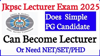 Jkpsc Can Simple PG Candidate Become Lecturer In School Education || Jkpsc Lecturer Exam 2025