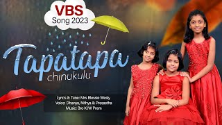 Tapa Tapa Chinukulu || Excellent VBS Song 2023 || Dhanya Nithya Prasastha || Blessie Wesly