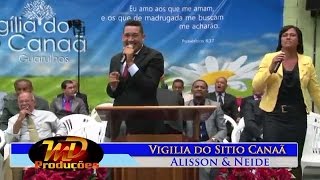 ALISSON E NEIDE NA VIGILIA DO SITIO CANAÃ