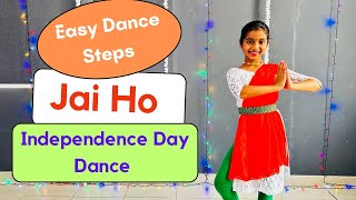 Jai Ho | Independence day dance | Easy steps | Patriotic dance | Slumdog Millionaire