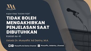 Kajian Kitab : Kaidah Fiqih #41 - Ustadz Dr. Musyaffa' Ad-Dariny, M.A. حفظه الله تعالى