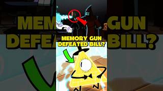 Why Did A Memory Gun Kill Bill Cipher When Nothing Else Could?