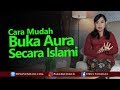 Cara Membuka Aura Secara Islami | Buka Aura Islam