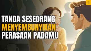 Inilah 5 Tanda Seseorang Menyembunyikan Perasaan Padamu