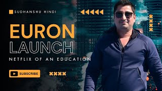 Euron Launch | A netflix of an Education