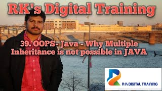 39. OOPS- Java - Why Multiple Inheritance is not possible in JAVA
