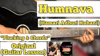 Humnava - Hamari Adhuri Kahani | Guitar Lesson | Plucking & Chords | (Papon)