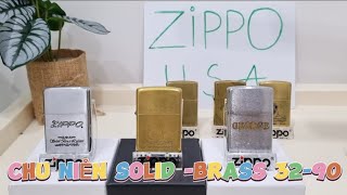 ZIPPO CHU NIÊN SOLID BRASS 32-90 \u0026 ĐỒNG ZIN MẠ CROM PHÂY XƯỚC 1987-1985