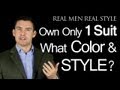 If A Man Owns One Suit What Color And Style Should It Be? Men's Fashion Advice