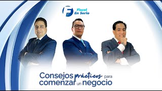 Fiscal en Serio Consejos prácticos para comenzar un negocio