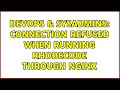 DevOps & SysAdmins: Connection refused when running rhodecode through nginx (2 Solutions!!)