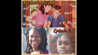 Michael Asks Why|| Episode 2|| Faithful Christians!