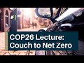 BGS COP26 Lectures - Couch to net zero: What does geology and climate change mean for you?