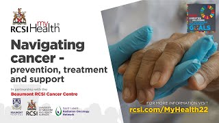 RCSI MyHealth: Navigating cancer – prevention, treatment and support