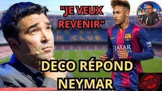 🚨 NEYMAR VEUT REVENIR À BARCELONE, DÉCO RÉPOND !   FC Barcelone va recruter avant la fin du mercato