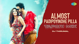Almost Padipoyindhe Pilla - Tapori Mix | Das Ka Dhamki | Leon James | Adithya RK | DJ Thirumal