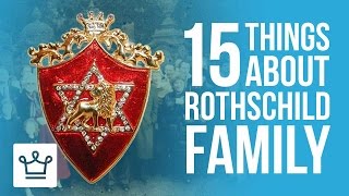 15 Things You Didn't Know About The Rothschild Family