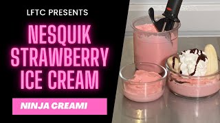 LFTC PRESENTS: Ninja Creami Nesquik Strawberry Ice Cream