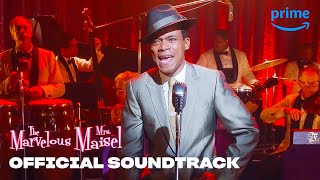 Official Soundtrack | The Marvelous Mrs. Maisel | Prime Video