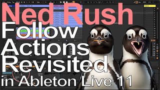 Ableton Live Tutorial - Follow Actions Revisited = Ned Rush