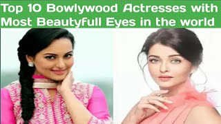 Top 10 cute Bollywood actresses  with most beauty full eyes in the world