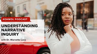 Understanding Narrative Inquiry | Office Hours With Dr. Lacy Podcast