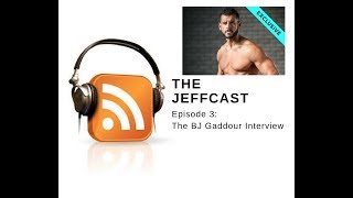 Jeffcast Episode 3: The BJ Gaddour Interview