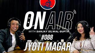 On Air With Sanjay #088 - Jyoti Magar