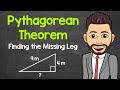 Pythagorean Theorem: Finding the Length of a Missing Leg | Math with Mr. J