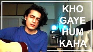Kho gaye hum kahan - Prateek Kuhad, Jasleen Royal (cover) | Prakul Sharma