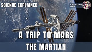 Astronauts and Orbital Dynamics with The Martian | Science Explained