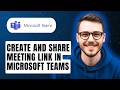 How To Create And Share Meeting Link In Microsoft Teams [2026 Guide]