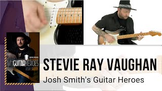 🎸 Stevie Ray Vaughan Guitar Lesson - Josh Smith's Guitar Heroes - TrueFire