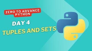 Python Day 4 – Tuples and Sets Explained