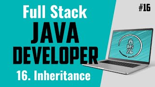Java Full Stack Developer Course for Beginners | Inheritance | Basic to Advance | DRS-26 #16