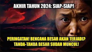 Scary..! End of Year Prediction 2024, World in an Uproar and Major Disaster Shakes the Archipelago