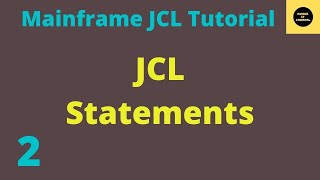 Statements in JCL - Mainframe JCL Practical Tutorial - Part 2