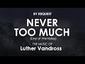 Never Too Much (Live at Wembley) | Luther Vandross