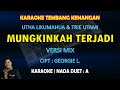 Mungkinkah Terjadi karaoke versi Mix nada duet A - Utha Likumahua & Trie Utami (karaoke pop lawas)