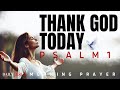 Choose GOD Every Day | FIX Your Life (PSALM 1) | A Powerful Morning Prayer To Start Your Day