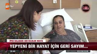 İpek Balaban - ATV Ana Haber - Ameliyat Öncesi