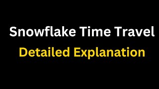 Snowflake Time Travel | Snowflake Internal Tables | Snowflake Table Types