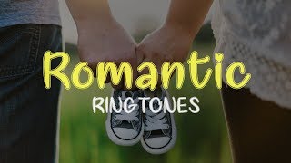 Top 5 Romantic Ringtones 2018 ❤️ | Download Now