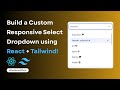 Build a Custom Select Dropdown with React & Tailwind CSS | Step-by-Step Tutorial