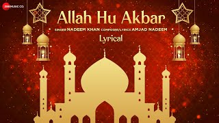 Allah Hu Akbar | Lyrical Video | Nadeem Khan | Amjad Nadeem | Islamic Songs 2022