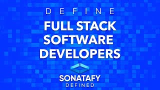 Full Stack Software Developer | Sonatafy Defined