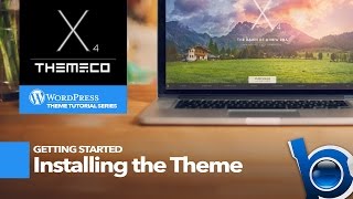 X Theme: Installing the Theme