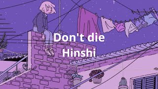 Don't die - Hinshi (lyrics)