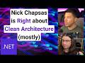 Nick Chapsas Is Right About Clean Architecture (Mostly)